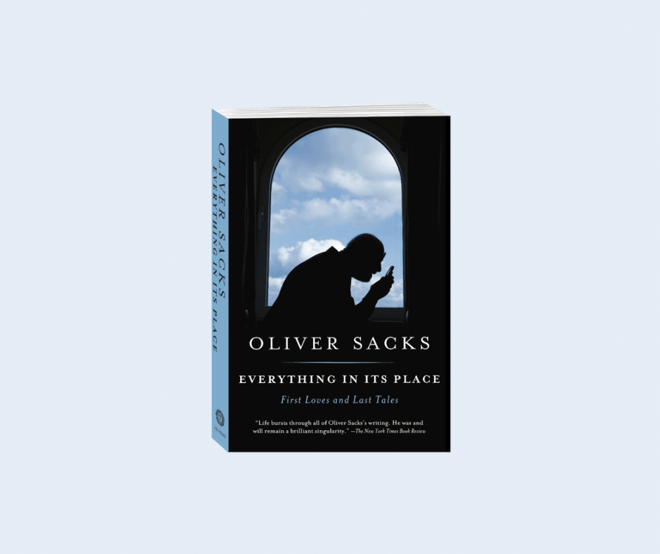 everything in its place oliver sacks everything in its place oliver sacks