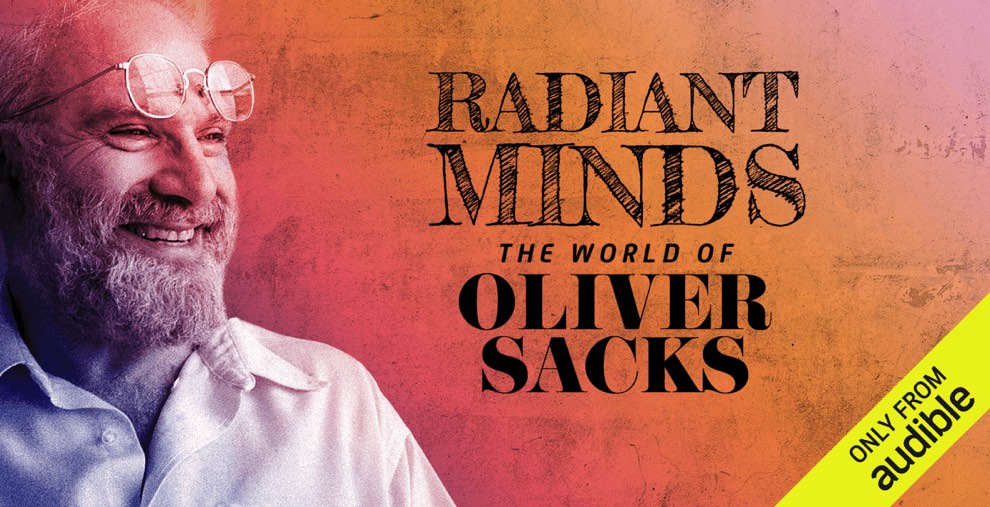Banner for the podcast - Radiant Minds: The World of Oliver Sacks 